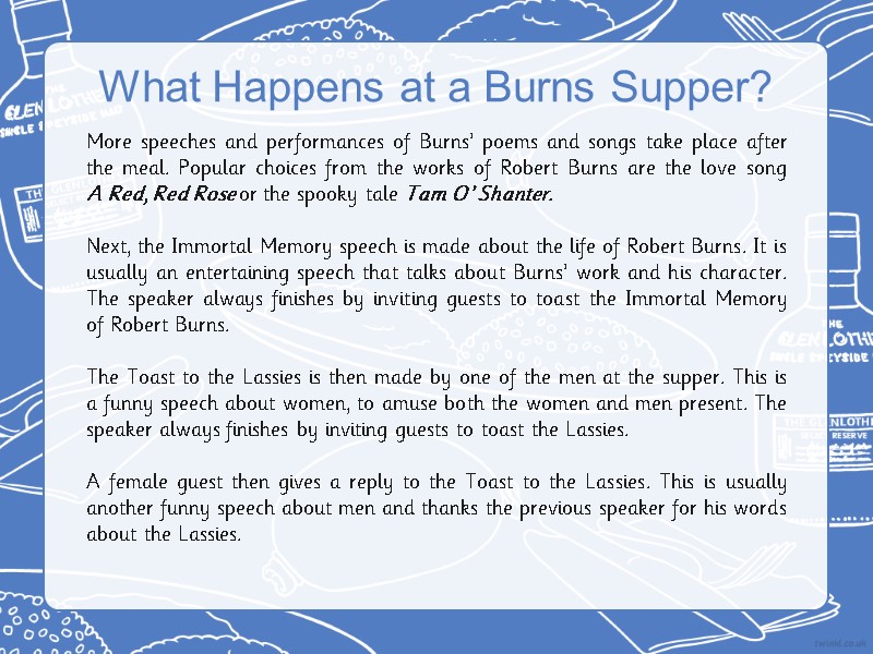 What Happens at a Burns Supper? More speeches and performances of Burns’ poems and